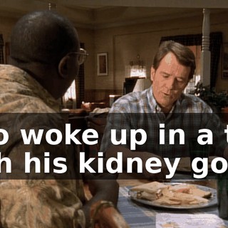 who woke up in a tub with his kidney gone?