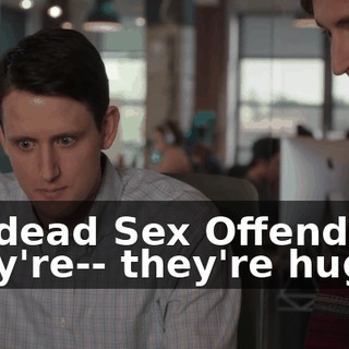 "Undead Sex Offender"? They're-- they're huge.