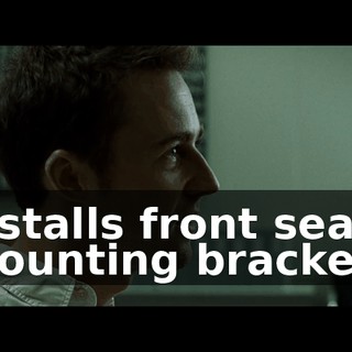 installs front seat mounting brackets