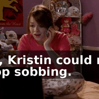 No, Kristin could not stop sobbing.