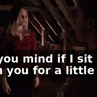 Do you mind if I sit with you for a little bit?