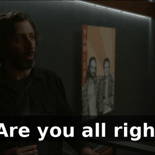 - Are you all right?
