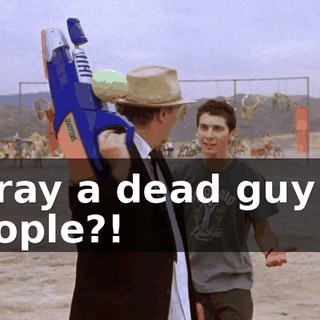 Spray a dead guy on people?!