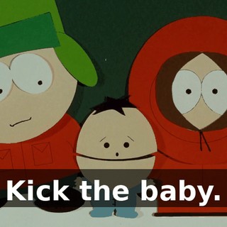 Kick the baby.