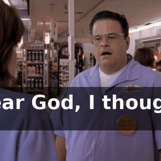 Dear God, I thought I'd