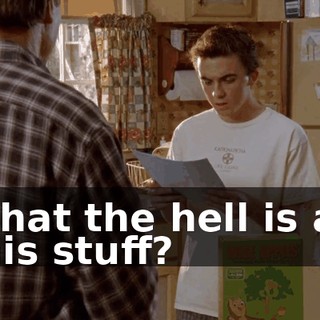 What the hell is all this stuff?