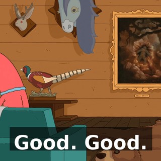 Good. Good.