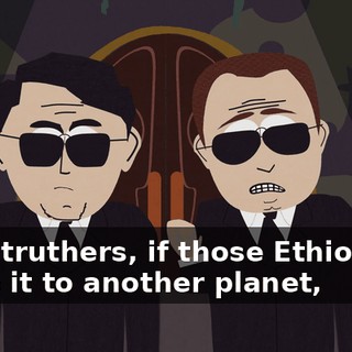 Ms. Struthers, if those Ethiopians make it to another planet,