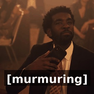 [murmuring]