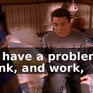 If I have a problem, I think, and work,