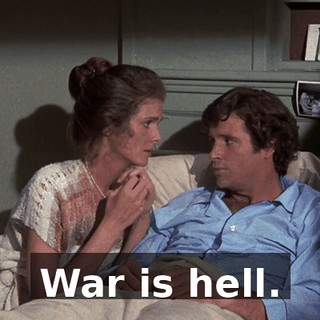 War is hell.