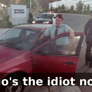 Who's the idiot now?