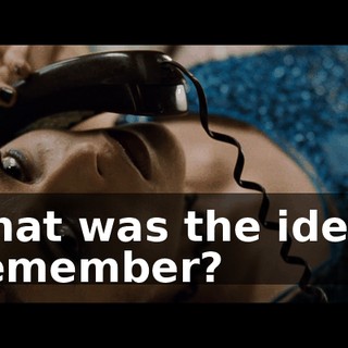 That was the idea, remember?