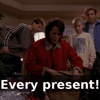 Every present!