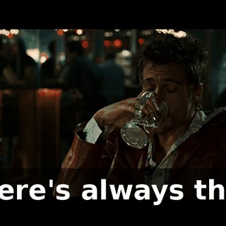 There's always that.
