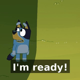 I'm ready!