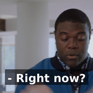 - Right now?