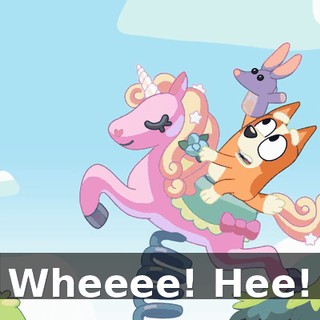 Wheeee! Hee!