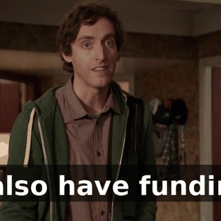 I also have funding