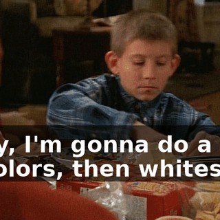 Okay, I'm gonna do a load of colors, then whites,