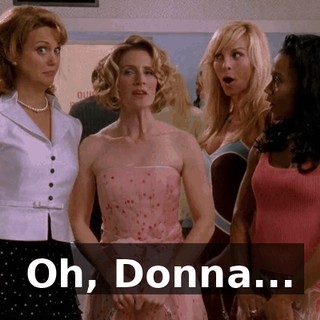 Oh, Donna...