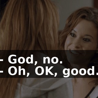 - God, no. - Oh, OK, good.