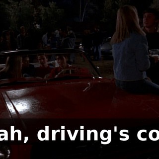 Yeah, driving's cool.