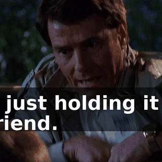 I'm just holding it for a friend.