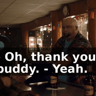 - Oh, thank you, buddy. - Yeah.