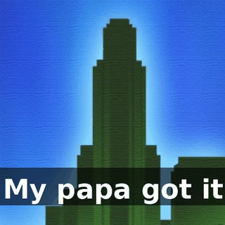 ♪ My papa got it ♪