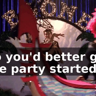 ♪ So you'd better get the party started ♪