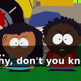 Uh... - Why, don't you know?