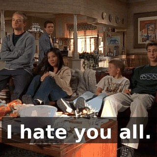 I hate you all.