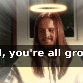 Hal, you're all grown up.