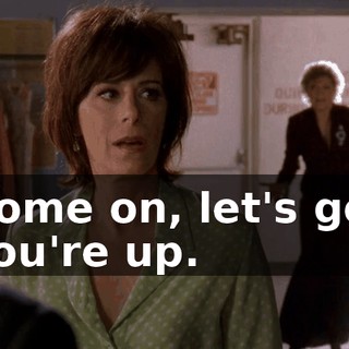 Come on, let's go. You're up.