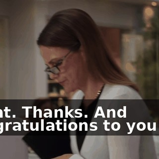 Great. Thanks. And congratulations to you too.