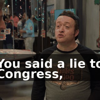 You said a lie to Congress,