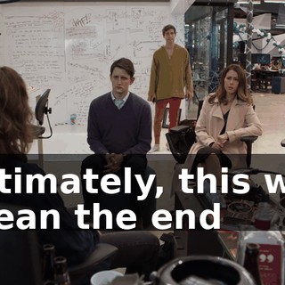 Ultimately, this will mean the end