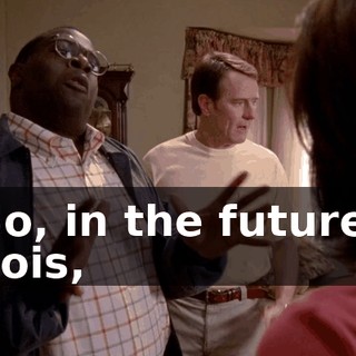 So, in the future, Lois,