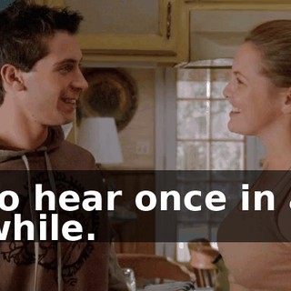 to hear once in a while.