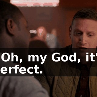 - Oh, my God, it's perfect.