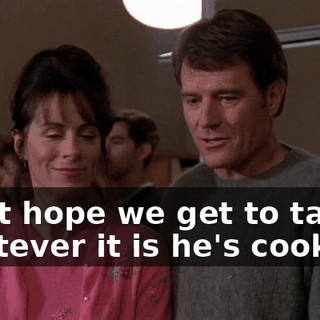 I just hope we get to taste whatever it is he's cooking.