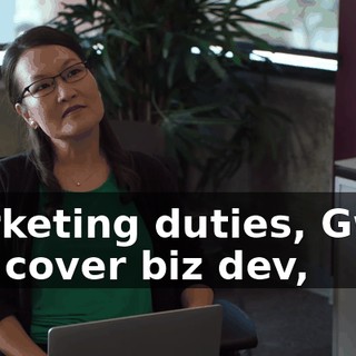 marketing duties, Gwen will cover biz dev,