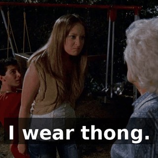 I wear thong.