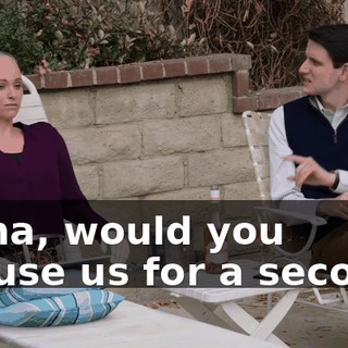 Fiona, would you excuse us for a second?