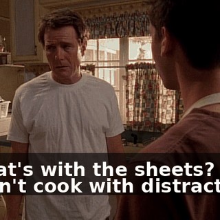- What's with the sheets? - I can't cook with distractions.