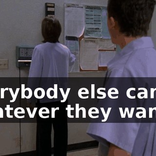 Everybody else can do whatever they want.