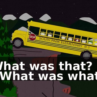 What was that? - What was what?