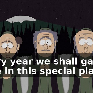 Every year we shall gather here in this special place