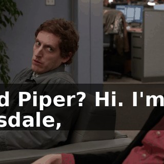 Pied Piper? Hi. I'm Liz Tinsdale,